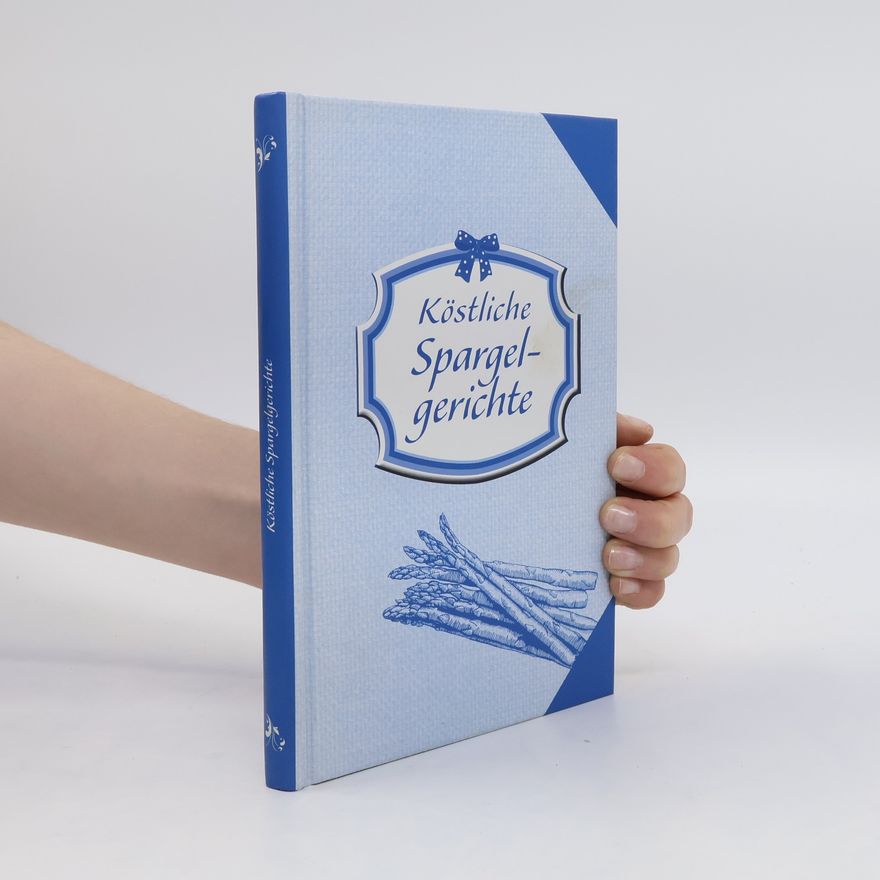 Various authors Köstliche Spargelgerichte