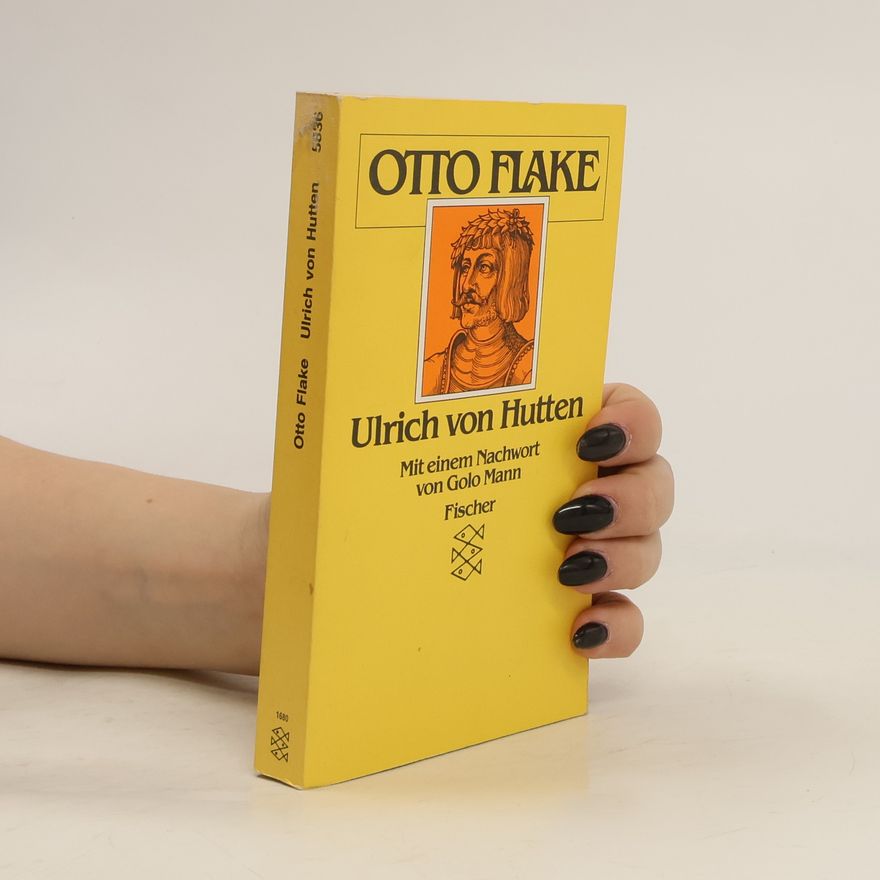 Otto Flake Ulrich von Hutten