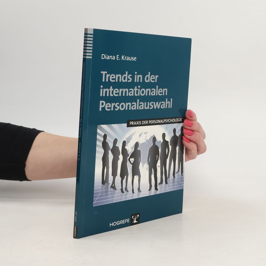 Diana E. Krause Trends in der internationalen Personalauswahl