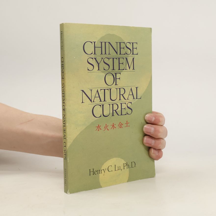 Henry C. Lu Chinese System of Natural Cures