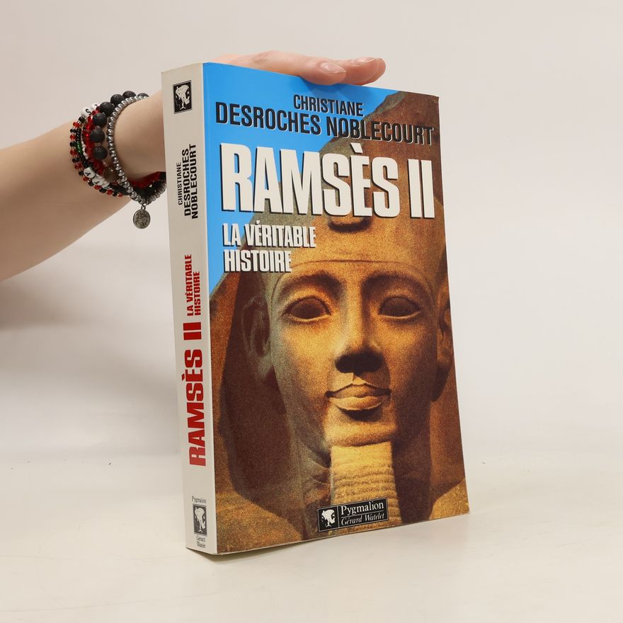 Christiane Desroches-Noblecourt Ramsès II
