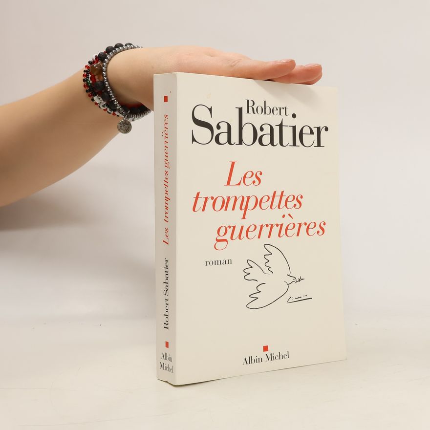 Robert Sabatier Les trompettes guerrières