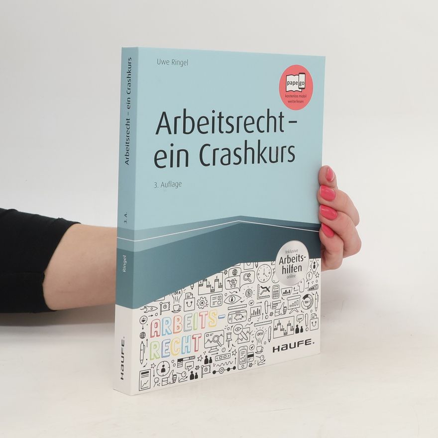 Uwe Ringel Arbeitsrecht - ein Crashkurs