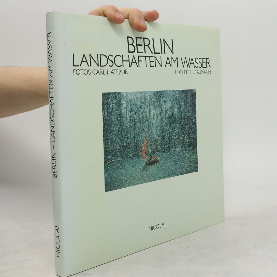 Carl Heinz Hatebur Berlin, Landschaften am Wasser