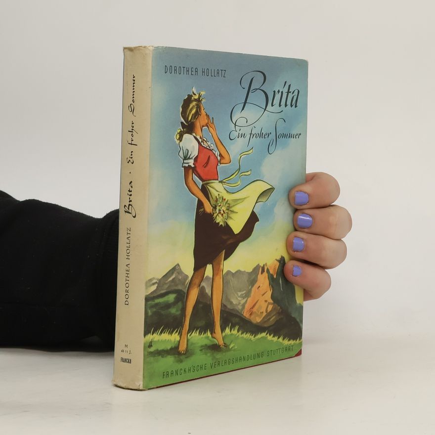 Dorothea Hollatz Brita. Ein froher Sommer