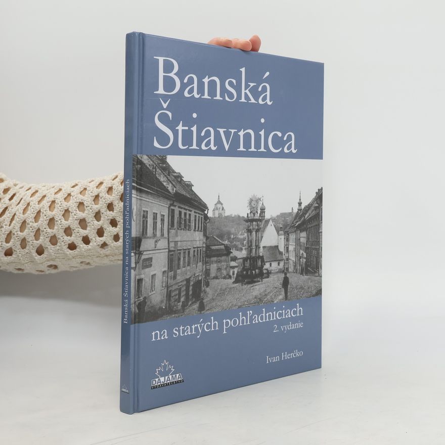 Ivan Herčko Banská Štiavnica na starých pohľadniciach