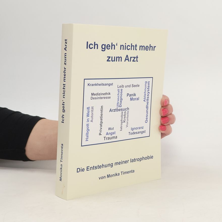 Monika Timenta Ich geh' nicht mehr zum Arzt