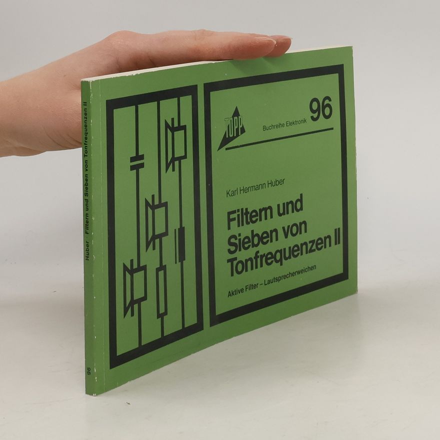 Karl Hermann Huber Filtern und Sieben von Tonfrequenzen