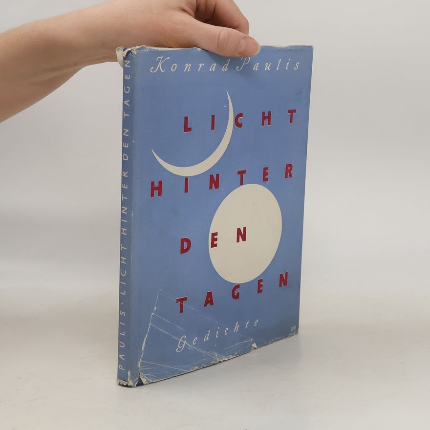Konrad Paulis Licht Hinter den Tagen