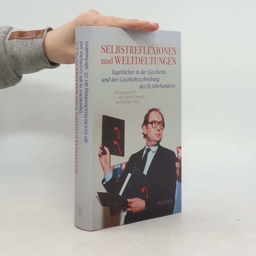 Janosch Steuwer Selbstreflexionen und Weltdeutungen
