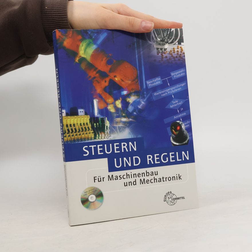 Dietmar Schmid Steuern und Regeln für Maschinenbau und Mechatronik