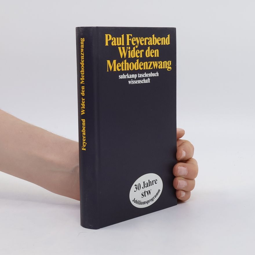 Paul Karl Feyerabend Wider den Methodenzwang