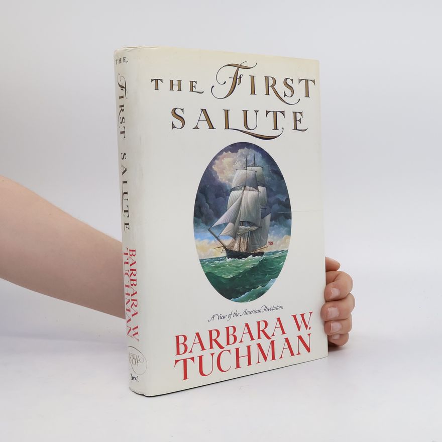 Barbara W. Tuchman The First Salute