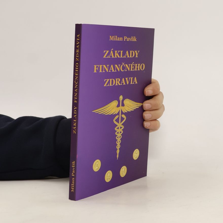 Milan Pavlík Základy finančného zdravia