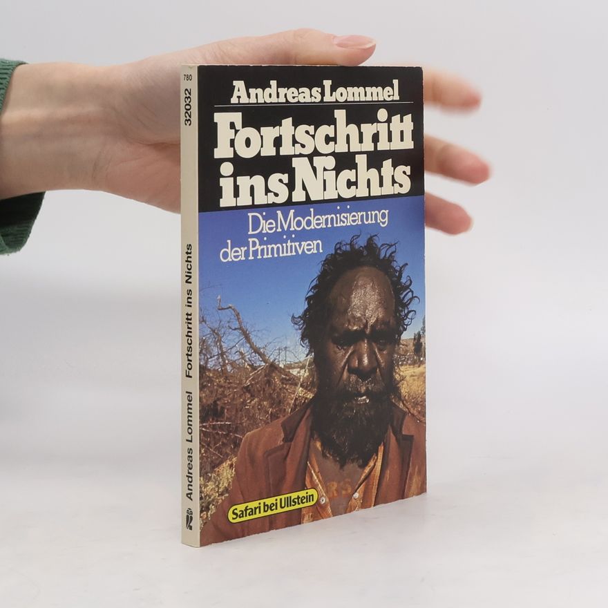 Andreas Lommel Fortschritt ins Nichts