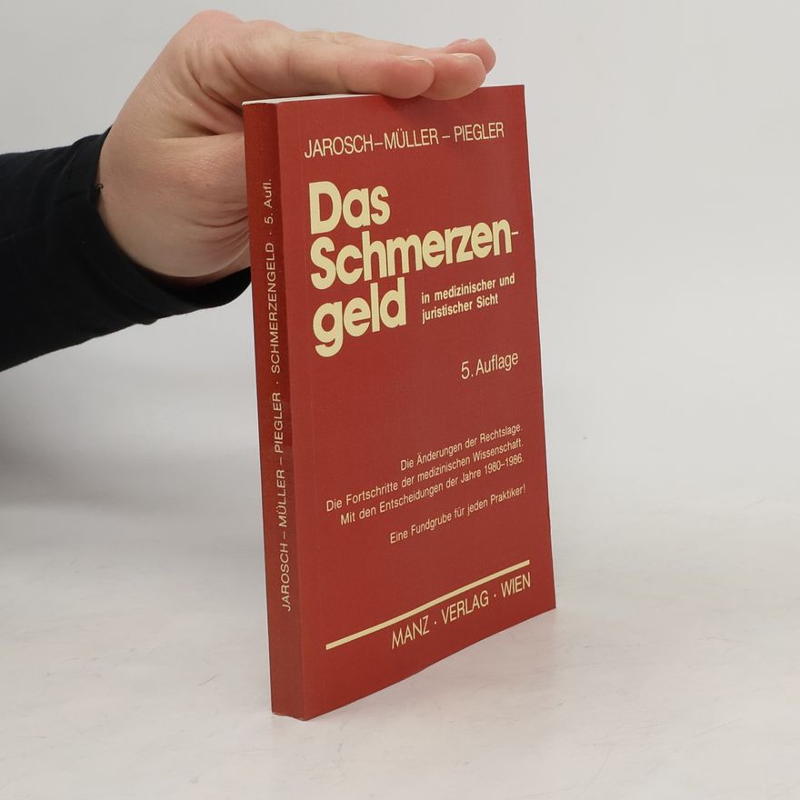 Autorenkollektiv Das Schmerzengeld in medizinischer und juristischer Sicht