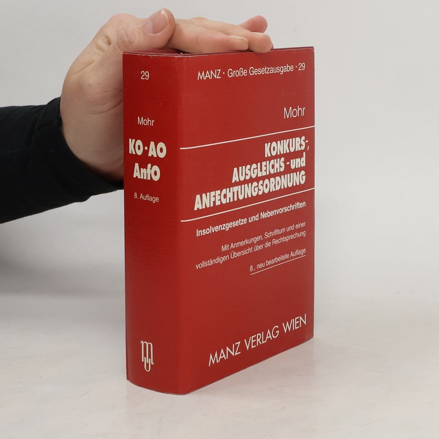 Hans Sabaditsch Die Konkurs-, Ausgleichs- und Anfechtungsordnung samt den einschlägigen Gesetzen, Verordnungen und Erlässen, verweisenden und erläuternden Anmerkungen und ausführlichen Hinweisen auf die Rechtsprechung