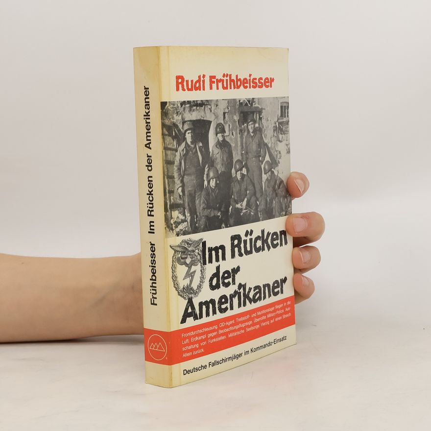 Rudi Frühbeisser Im Rücken der Amerikaner