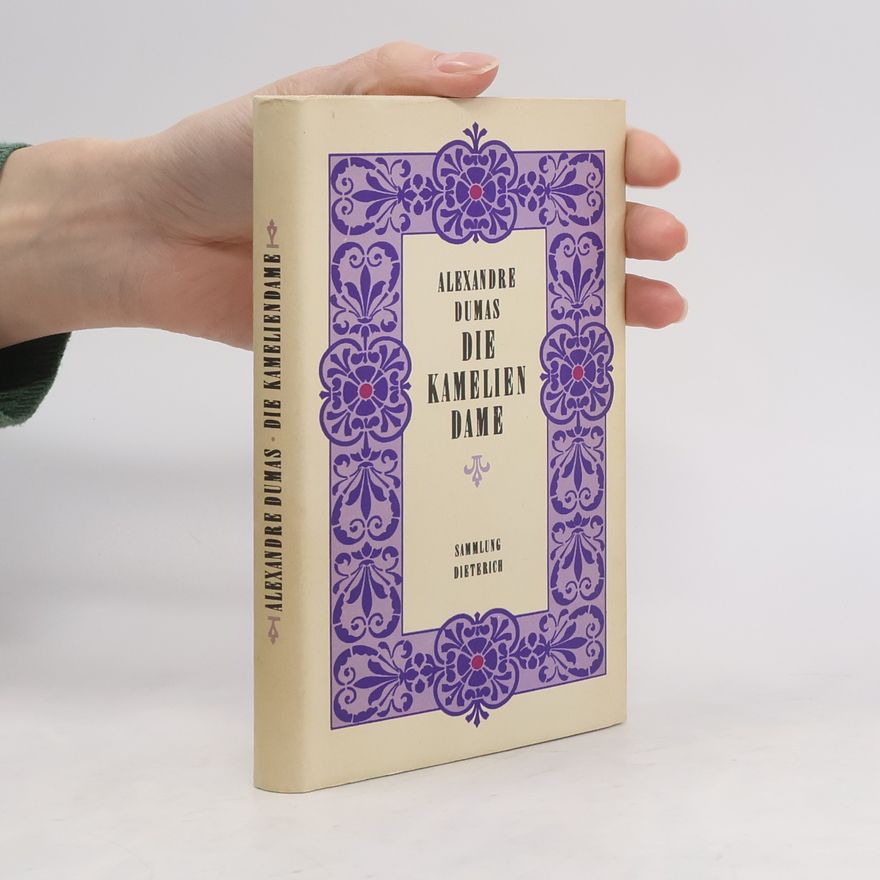 Alexandre Dumas der Jüngere Die Kamelien Dame