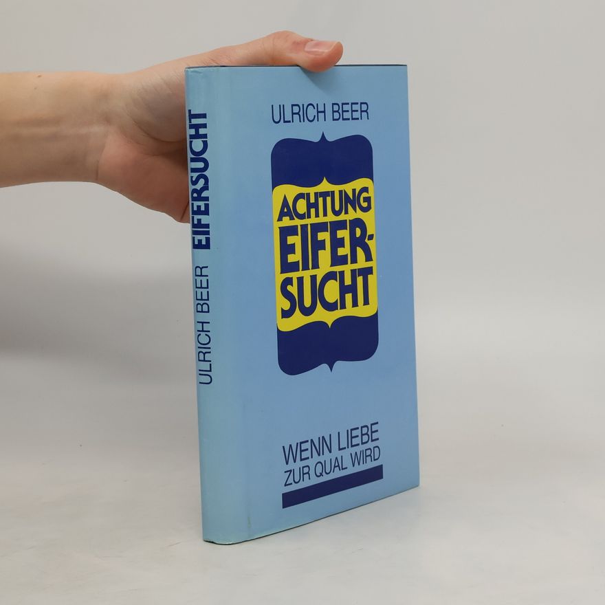 Ulrich Beer Achtung Eifersucht