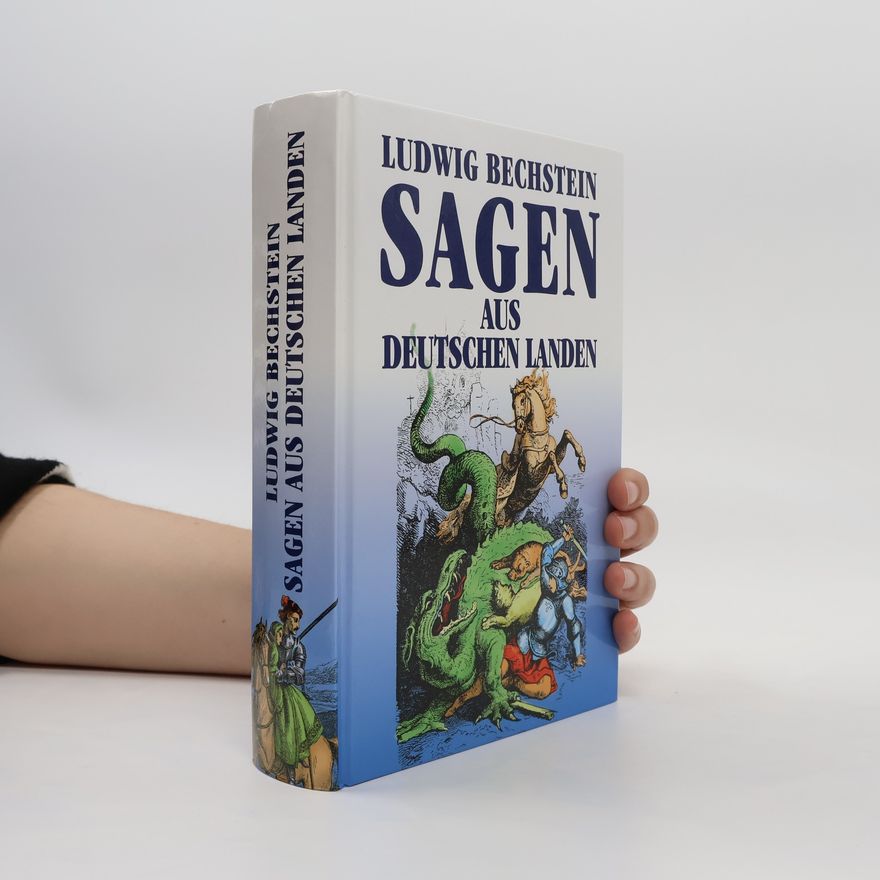 Ludwig Bechstein Sagen aus deutschen Landen