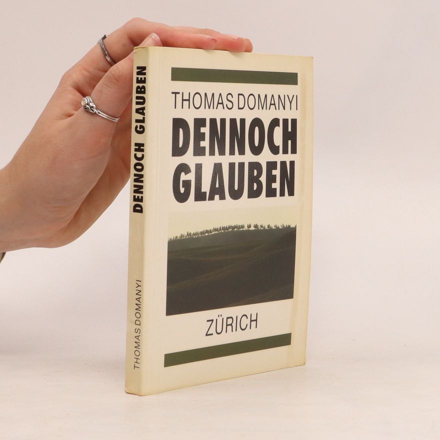 Thomas Domanyi Dennoch glauben 1