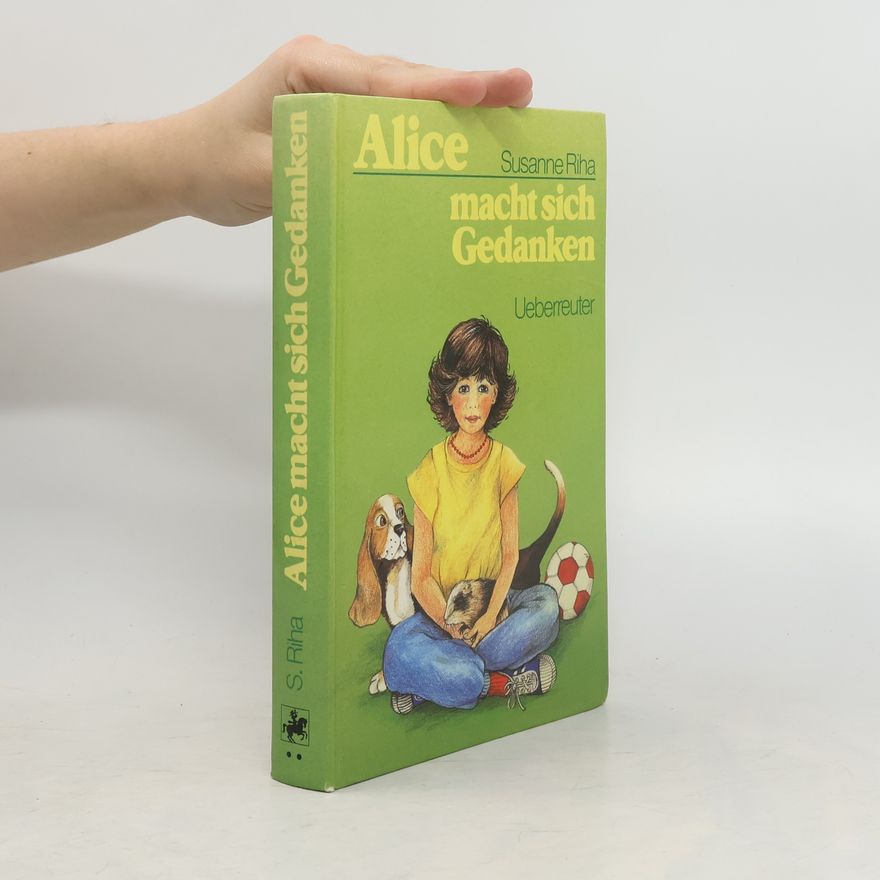 Susanne Riha Alice macht sich Gedanken