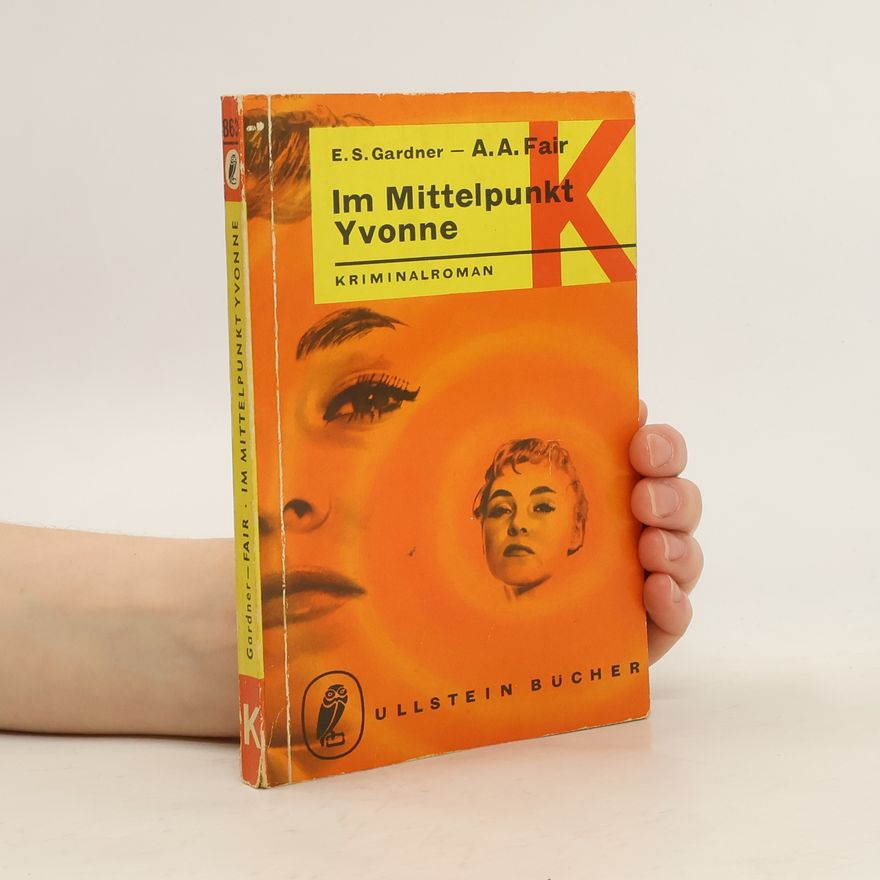 E. S. Gardner  Im Mittelpunkt Yvonne