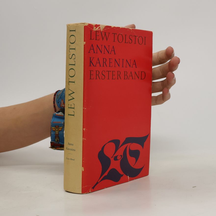 Lew Nikolajewitsch Tolstoi Anna Karenina. Erster Band