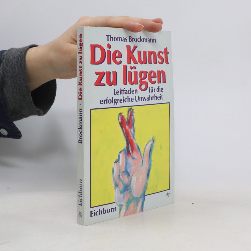 Thomas Brockmann Die Kunst zu lügen