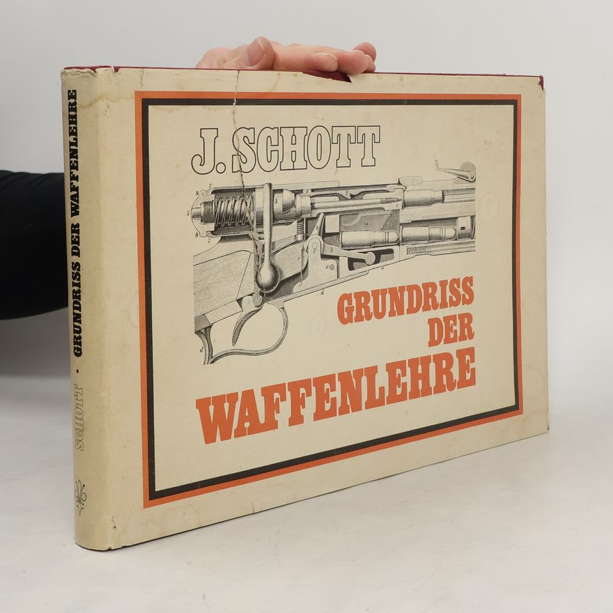 J. Schott  Grundriss der Waffenlehre