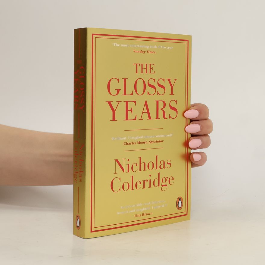 Nicholas Coleridge The Glossy Years