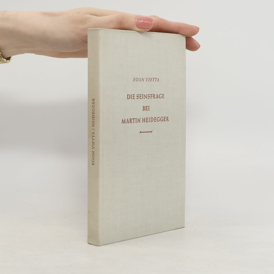 Egon Vietta Die seinsfrage bei Martin Heidegger