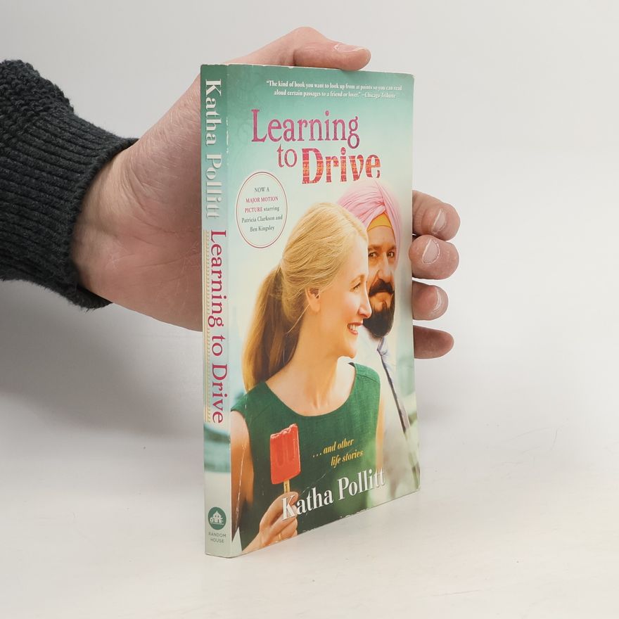 Katha Pollitt Learning to Drive (Movie Tie-In Edition)