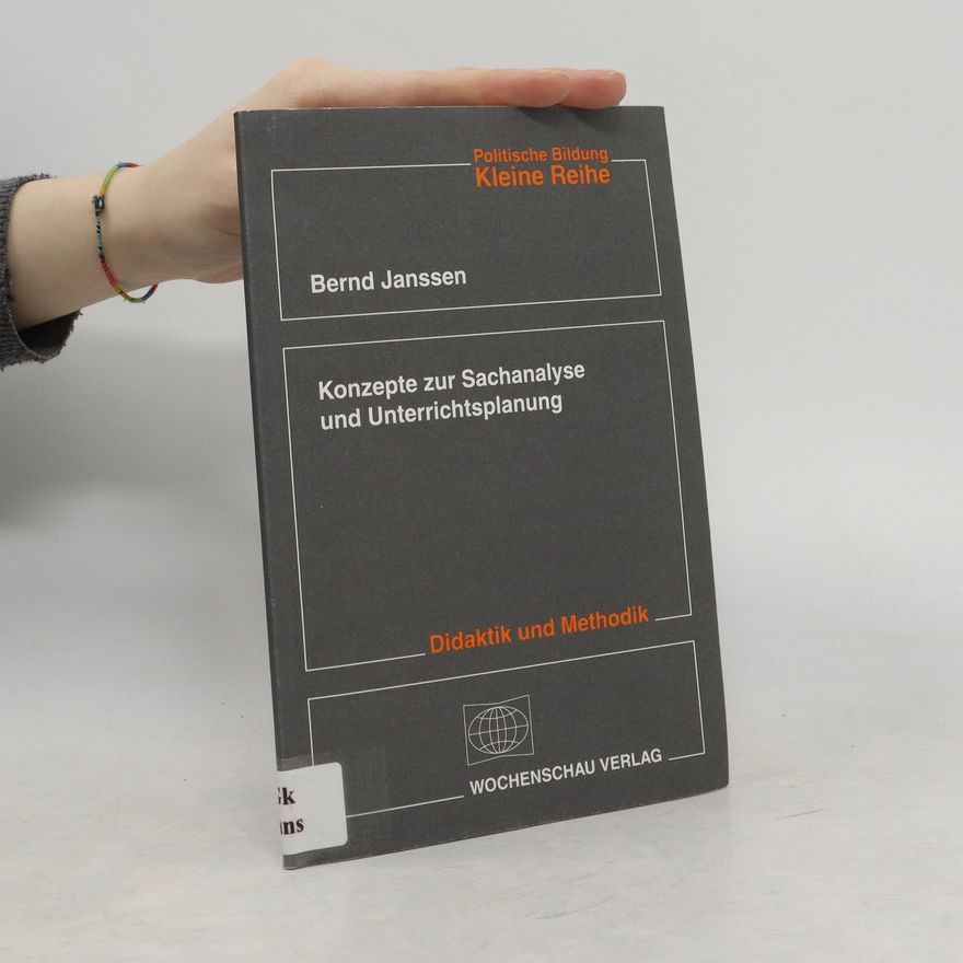 Bernd Janssen Konzepte zur Sachanalyse und Unterrichtsplanung
