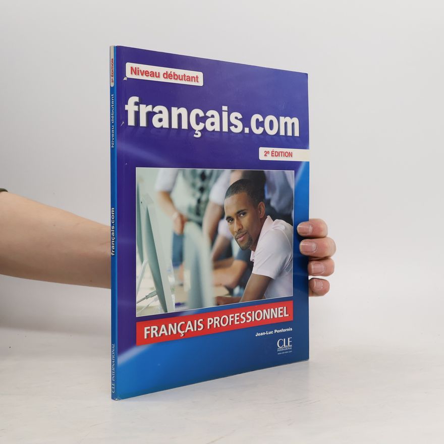 Jean-Luc Penfornis Francais. com Niveau debutant Podręcznik + DVD ROM + guide communication