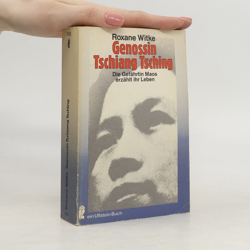 Roxane Witke Genossin Tschiang Tsching