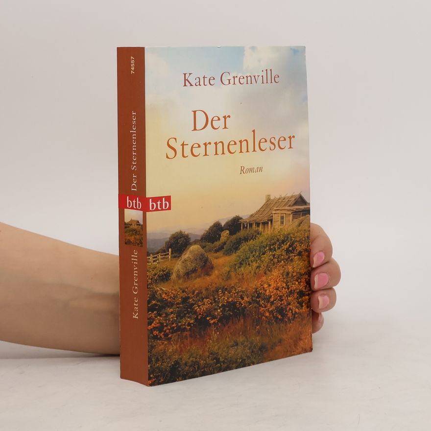Kate Grenville Der Sternenleser