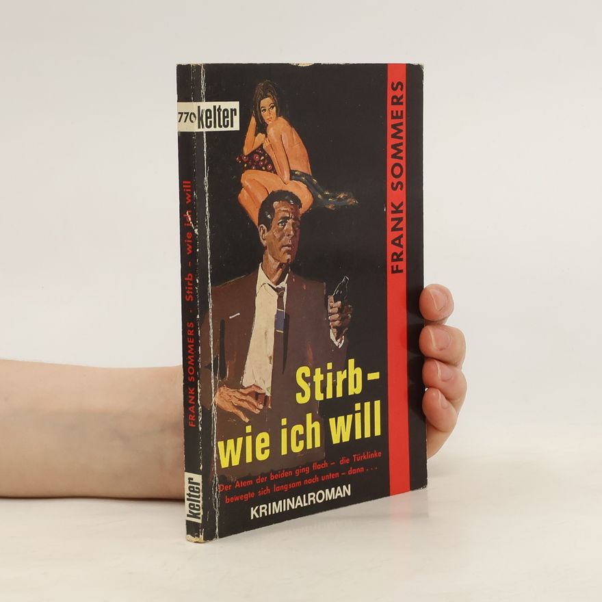 Frank Sommer Stirb, wie ich will