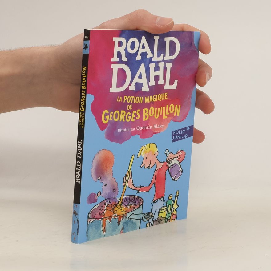 Roald Dahl La potion magique de Georges Bouillon