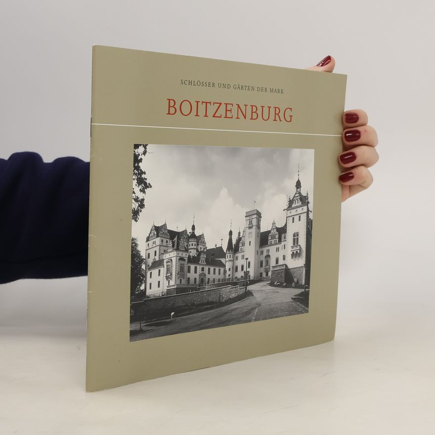 Kolektív autorov Schlösser und Gärten der Mark. Boitzenburg