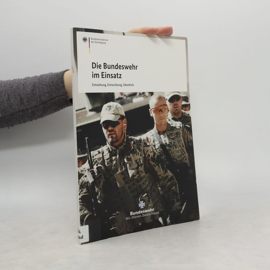 Various authors Die Bundeswehr im Einsatz