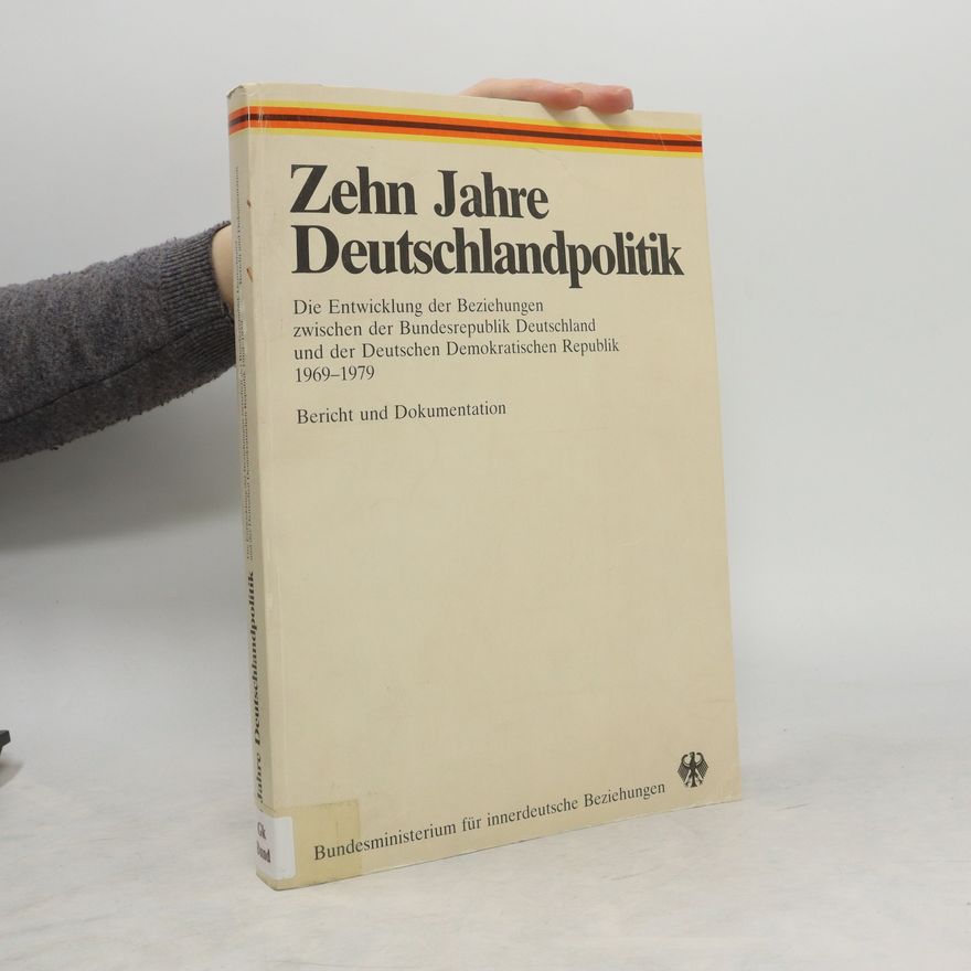 Autorenkollektiv Zehn Jahre Deutschlandpolitik