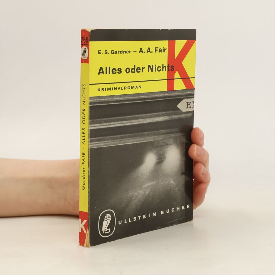 A. A. Fair Alles oder Nichts