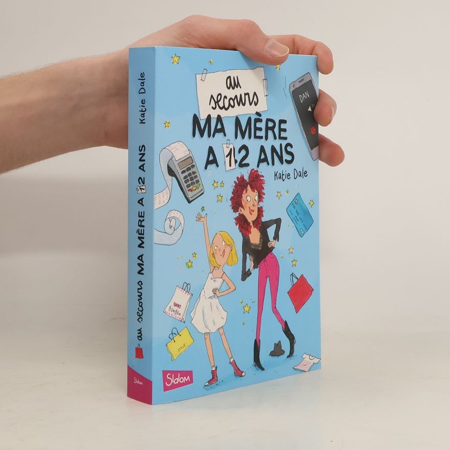 Katie Dale Au secours ma mère a 12 ans