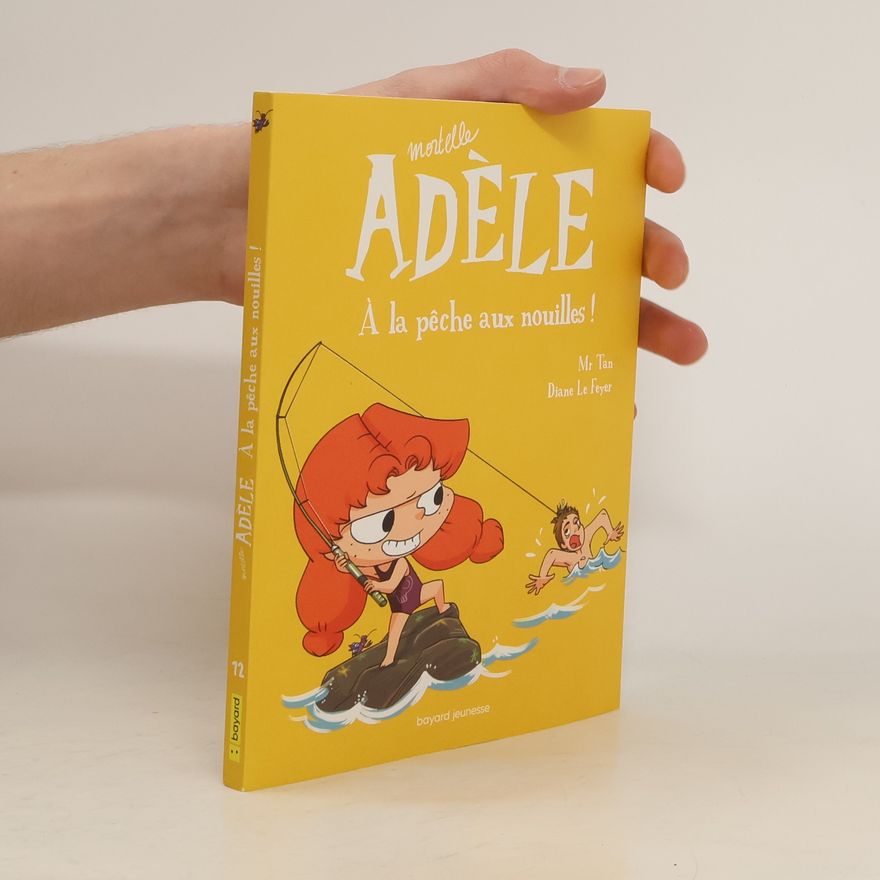 Mr. Tan Mortelle Adèle 12. À la pêche aux nouilles !