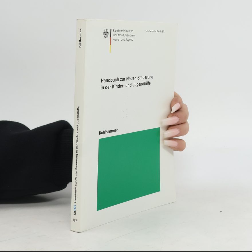 Autorenkollektiv Handbuch zur neuen Steuerung in der Kinder- und Jugendhilfe