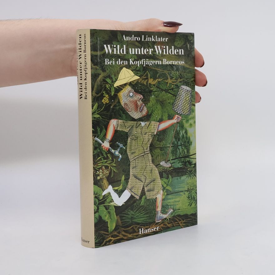 Andro Linklater Wild unter Wilden
