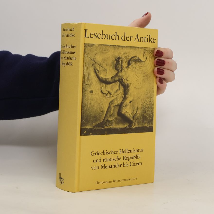 Ludwig Voit Lesebuch der Antike. Griechischer Hellenismus und römische Republik von Menander bis Cicero