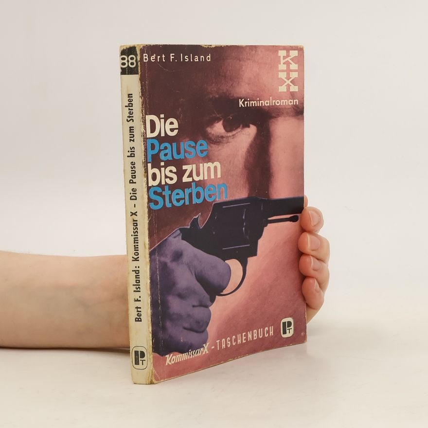 Bert F. Island Die Pause bis zum Sterben